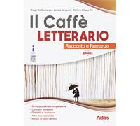 Il caffè letterario. Racconto e romanzo-Quaderno delle competenze. Per le Scuole superiori. Con e-book. Con espansione online