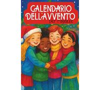Il Calendario dell' Avvento per Ragazze Meravigliose: 24 storie per brillare di Coraggio, Gentilezza e Sogni che scaldano il Cuore | Vivi la Magia dell' Avvento e non Solo