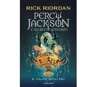 Il calice degli dei. Percy Jackson e gli dei dell'Olimpo