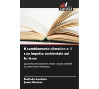 Il cambiamento climatico e il suo impatto ambientale sul turismo: Governance del cambiamento climatico e impatti ambientali sul turismo locale in (Mimaropa)