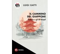 Il Cammino del Giappone: Shikoku e gli 88 templi
