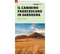 Il cammino francescano in Sardegna. 125 km a piedi da Cagliari a Laconi