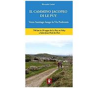 Il Cammino Jacopeo Di Le Puy. Verso Santiago Lungo La Via Podiensis