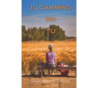 Il Cammino sei TU: Pellegrini della speranza