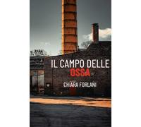 Il campo delle ossa: La seconda indagine del Foresto