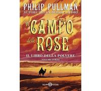 Il campo delle rose. Il libro della polvere (Vol. 3)