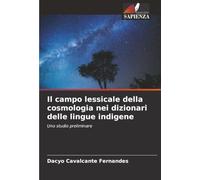 Il campo lessicale della cosmologia nei dizionari delle lingue indigene: Uno studio preliminare