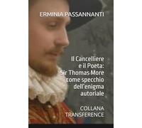 Il Cancelliere e il Poeta: Sir Thomas More come specchio dell’enigma autoriale