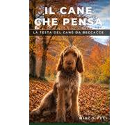 IL CANE CHE PENSA: La Testa Del Cane Da Beccacce