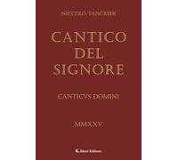 Il Cantico del Signore. Canticvus Domini