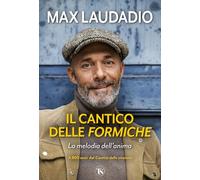 Il cantico delle formiche. La melodia dell'anima