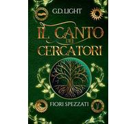 Il Canto dei Cercatori: Fiori spezzati