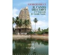 Il Canto Dei Corvi. Un Viaggio In Tamil Nadu