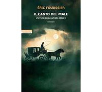 Il canto del male L’ufficio degli affari occulti - Eric Fouassier - Neri Pozza - ebook (ePub) - Livre