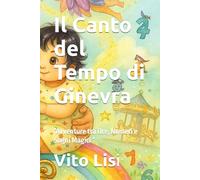 Il Canto del Tempo di Ginevra: “Avventure tra Ore, Numeri e Sogni Magici “