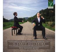 Il Canto Dell'anima – Oeuvres italiennes du 19ème siècle pour violoncelle et piano – Da Vinci
