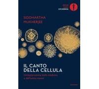 Il Canto Della Cellula. Un'esplorazione Della Medicina E Dell'uomo Nuovo