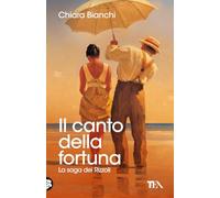 Il canto della fortuna. La saga dei Rizzoli