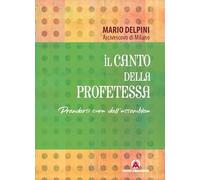 Il canto della profetessa. Prendersi cura dell'assemblea