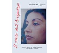 IL CANTO DELL'ARCIPELAGO: Ricordi e racconti dall'Isola di Santa Maria nelle Bocche di Bonifacio