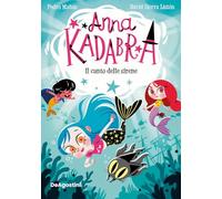 Il canto delle sirene. Anna Kadabra
