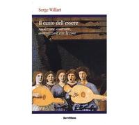 Il canto dell'essere. Analizzare, costruire, armonizzare con la voce