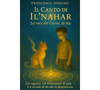 Il Canto di il 'Nahar: La voce del cuore di Ra