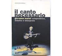 Il canto necessario. Giovanna Marini compositrice, didatta e interprete. Con CD Audio