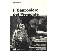 Il canzoniere del Piemonte. Canti e musiche tradizionali piemontesi, occitane, francoprovenzali. Con 2 CD Audio