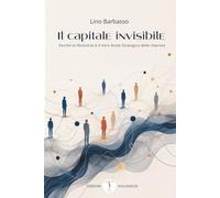 Il capitale invisibile: Perché la Relazione è il Vero Asset Strategico delle Imprese