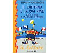 Il capitano e la sua nave. Diario di bordo di una quarta elementare