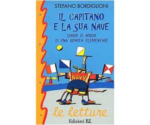 Il capitano e la sua nave. Diario di bordo di una quarta elementare