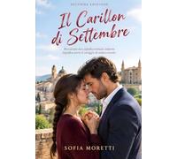 Il Carillon di Settembre: Un romanzo intimo e profondo sulla memoria, i segreti del passato e la forza di ricominciare.