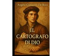 IL CARTOGRAFO DI DIO: la mappa del destino