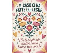 Il Caso Ci Ha Fatte Colleghe: Regalo Collega Di Lavoro Donna | Elegante Quaderno Per Appunti