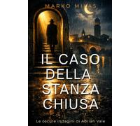 Il Caso della Stanza Chiusa: Le oscure indagini di Adrian Vale