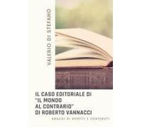 Il Caso Editoriale Di «Il Mondo Al Contrario» Di Roberto Vannacci. Analisi Di Aspetti E Contenuti