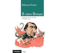 Il caso Renan. La prima guerra culturale dell'Italia unita
