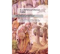 IL CASTELLO DELLE FIABE: Le fiabe più belle dei Fratelli Grimm e di Perrault