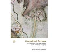 Il castello di Terrossa. Archeologia di un paesaggio della Val D’Alpone (VR)