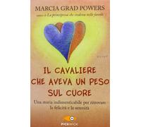 Il cavaliere che aveva un peso sul cuore