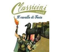 Il Cavallo Di Troia. Classicini