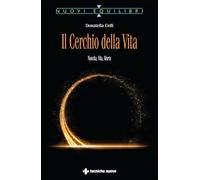 Il cerchio della vita. Nascita, vita, morte