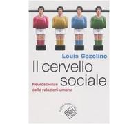 Il cervello sociale. Neuroscienze delle relazioni umane