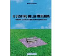 Il cestino della merenda. Vivande assortite per spuntini spirituali