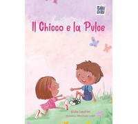 Il chicco e la pulce. Ediz. a colori