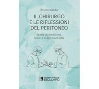 Il Chirurgo e le riflessioni del peritoneo: Storie di medicina, limiti e responsabilità