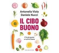 Il Cibo Buono. C'è Più Gusto A Nutrirsi Bene