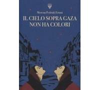 Il Cielo Sopra Gaza Non Ha Colori