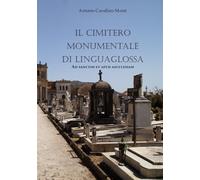 IL CIMITERO MONUMENTALE DI LINGUAGLOSSA: AD SANCTOS ET APUD AECCLESIAM
